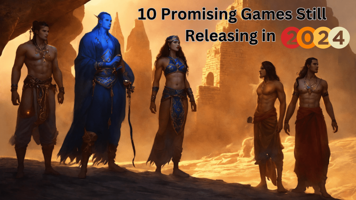 10-Promising-Games-Still-Releasing-in-2024