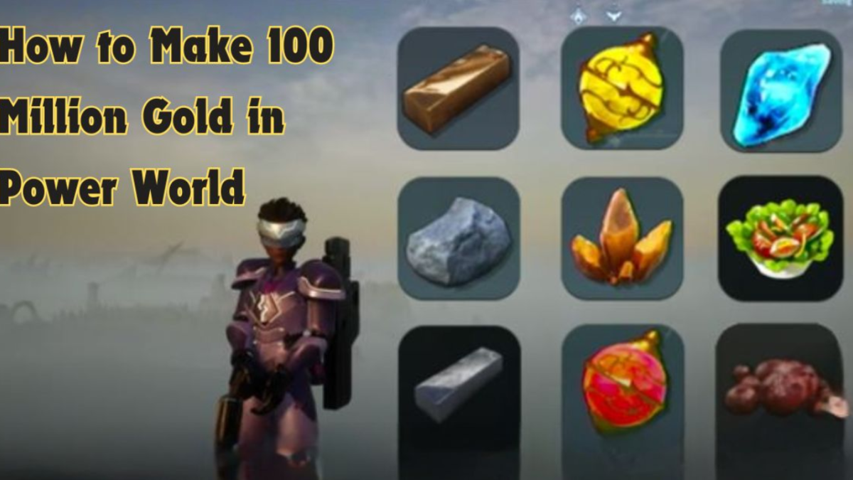 How-to-Make-100-Million-Gold-in-Power-World