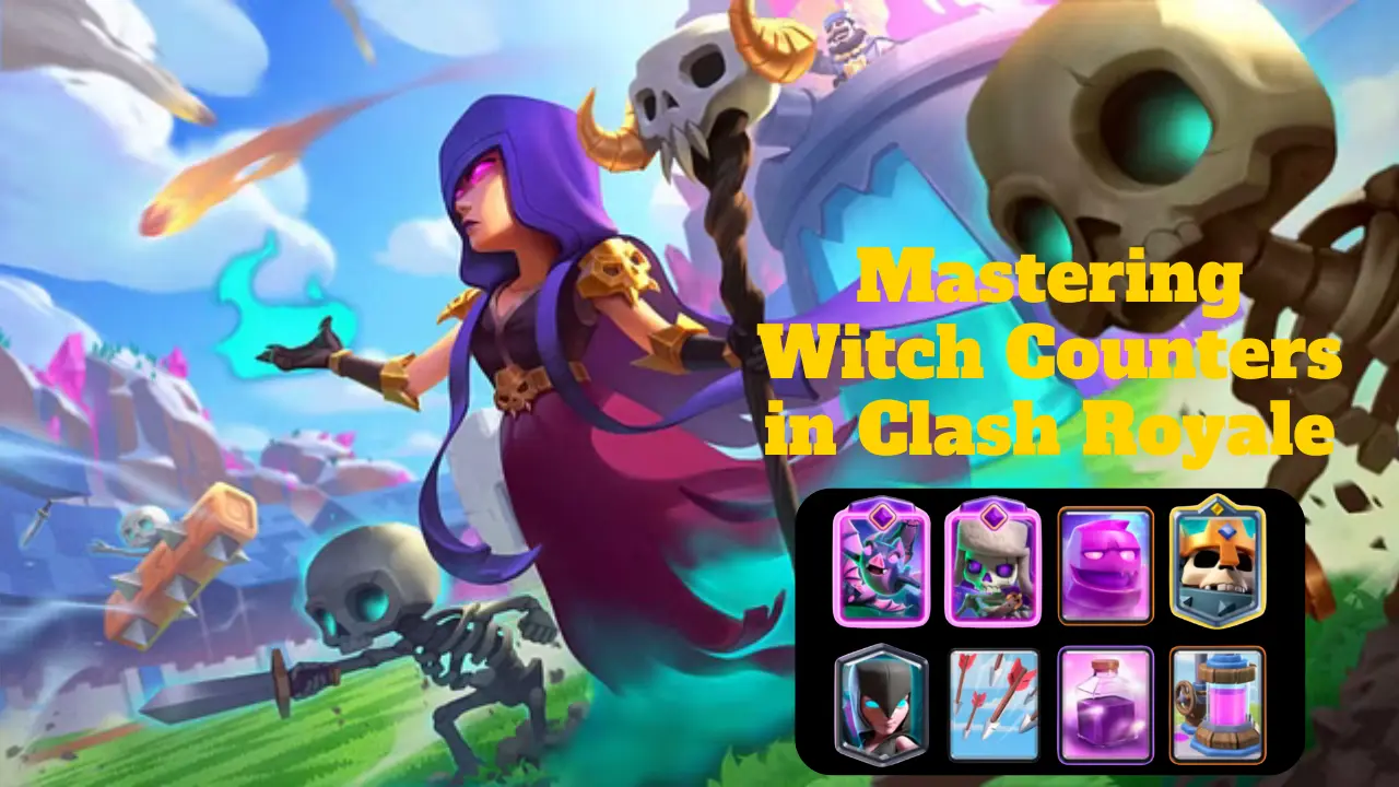 Mastering-Witch-Counters-in-Clash-Royale-A-Comprehensive-Guide