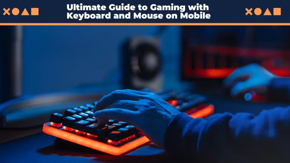 Ultimate-Guide-to-Gaming-with-Keyboard-and-Mouse-on-Mobile